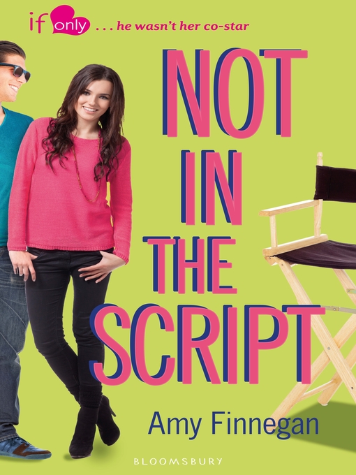 Title details for Not in the Script by Amy Finnegan - Available